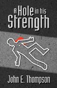 a hole in his strength