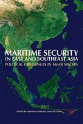 Maritime Security in East and Southeast Asia: Political Challenges in Asian Waters 