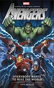 Avengers: Everybody Wants to Rule the World: A Novel of the Marvel Universe (Marvel Novels) (en Inglés)