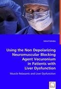 using the non depolarizing neuromuscular blocking agent vecuronium in patients with liver dysfunctio