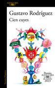 Cien Cuyes (Premio Alfaguara 2023) / One Hundred Guinea Pigs (in Spanish)