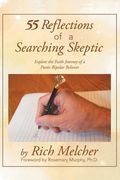 55 Reflections of a Searching Skeptic: Explore the Faith Journey of a Poetic Bipolar Believer (en Inglés)