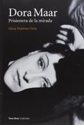 Dora Maar: Prisionera de la Mirada