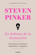 EN DEFENSA DE LA ILUSTRACION - PINKER - PAIDOS