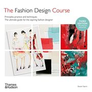 The Fashion Design Course Principles, Practice and Techniques (3Rd ed) (en Inglés)