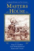 masters of the house: congressional leadership over two centuries