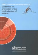 Guidelines on Prevention of the Reintroduction of Malaria (en Inglés)