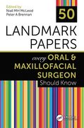 50 Landmark Papers Every Oral and Maxillofacial Surgeon Should Know (en Inglés)