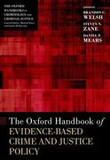 The Oxford Handbook of Evidence-Based Crime and Justice Policy (en Inglés)