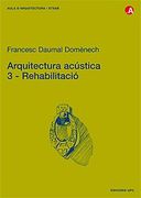 Arquitectura acústica. 3. Rehabilitació (Aula d'Arquitectura)