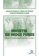 Invertir en Hedge Funds: Análisis de su estructura,estrategias y eficiencia
