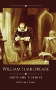 William Shakespeare: Facts and Fictions (Historical Facts and Fictions) (en Inglés)