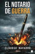 El notario de guerra. El delito más rentable es el que se firma. (in Español,)