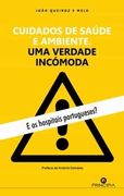 Cuidados de Saude e Ambiente: Uma Verdade Incomoda (en Portugués)