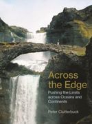 Across the Edge: Pushing the Limits Across Oceans and Continents (en Inglés)