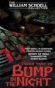 Things That go Bump in the Night (The William Schoell Collection) (en Inglés)