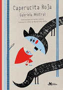 Caperucita Roja - Gabriela Mistral - Amanuta