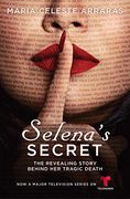 Selena's Secret: The Revealing Story Behind her Tragic Death (en Inglés)