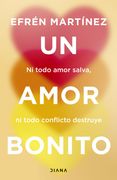 Un amor bonito. Ni todo amor salva, ni todo conflicto destruye