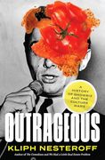 Outrageous: A History of Showbiz and the Culture Wars (en Inglés)