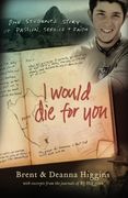 i would die for you,one student´s story of passion, service & faith (en Inglés)