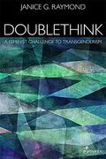 Doublethink: Feminist Challenge to Transgenderism (en Inglés)