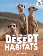Discovering Desert Habitats: Lands of Sun and Sand (en Inglés)