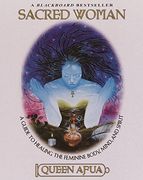 Sacred Woman: A Guide to Healing the Feminine Body, Mind, and Spirit (en Inglés)