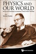 physics and our world: a symposium in honor of victor f weisskopf (new reprint edition) (en Inglés)