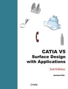 CATIA V5 Surface Design with Applications: A Step by Step Guide (en Inglés)