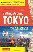 getting around tokyo pocket atlas and transportation guide,including yokohama, kawasaki, kamakura and hakone