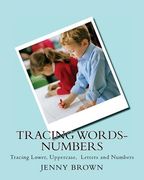 Tracing Words-Numbers: Tracing Lower, Uppercase, Letters and Numbers (en Inglés)