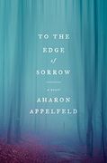 To the Edge of Sorrow: A Novel (en Inglés)