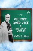 Victory Over Vice & The Seven Virtues (en Inglés)