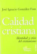 Calidad Cristiana: Identidad Y Crisis Del Cristianismo (presencia Teológica) (in Spanish)