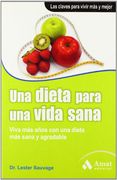 Una dieta para una vida sana: Viva más años con una dieta más sana y agradable (in Spanish)