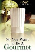 so you want to be a gourmet (en Inglés)