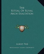 the ritual of royal arch exaltation