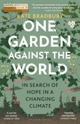 One Garden Against the World. In Search of Hope in a Changing Climate
