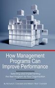 How Management Programs Can Improve Organization Performance: Selecting and Implementing the Best Program for Your Organization (HC) (en Inglés)