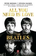 All you Need is Love: The Beatles en sus Propias Palabras