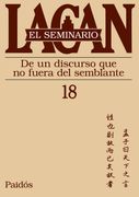 Seminario 18 de un Discurso que no Fuera del Semblante