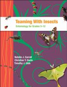 Teaming with Insects: Entomology for Grades 3-12
