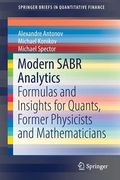 Modern Sabr Analytics: Formulas and Insights for Quants, Former Physicists and Mathematicians (en Inglés)