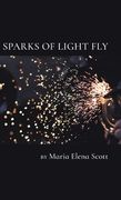 Sparks of Light Fly (en Inglés)
