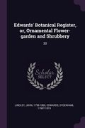 Edwards' Botanical Register, or, Ornamental Flower-garden and Shrubbery: 30 (en Inglés)