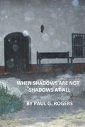 When Shadows are not Shadows at all (en Inglés)