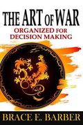 The Art of War: Organized for Decision Making (en Inglés)