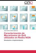 Caracterización de Mecanismos de QoS utilizados en Redes NGN: Simulación e Implementación