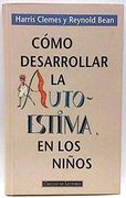 Cómo Desarrollar la Autoestima en los Niños